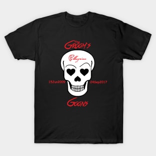 The Groom's Goons - Pellagrino Wedding 2017 T-Shirt